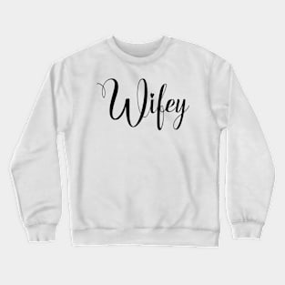 Wifie, Wife, Bae, Spouse gift, Baby Mama, Baby Momma, gift idea, birthday gift, couples shirt Crewneck Sweatshirt
